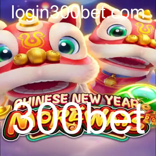Descubra o Jogo CHINESENEWYEARMOREWAYS com 300bet: Tradição e Inovação